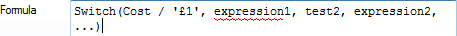 Switch(Cost / '£1', expression1, test2, expression2, ...)