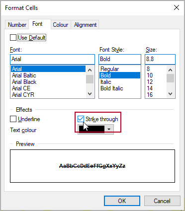 The Strike through check box on the Font tab of the Format Cells dialog