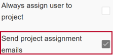 The new 'Send project assignment emails' check box