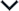 a downwards-pointing arrow