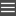 three horizontal lines